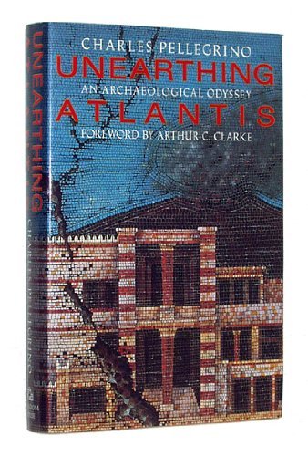 Charles Pellegrino/Unearthing Atlantis: An Archaeological Odyssey